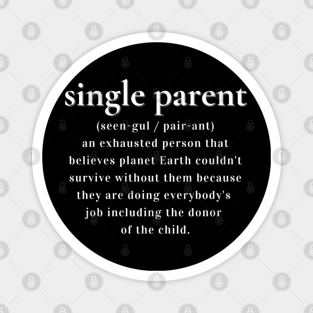 Single Parent Defined Magnet by MammaSaid